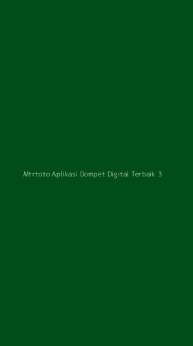 Tampilan Antarmuka Aplikasi Mtrtoto Aplikasi Dompet Digital Terbaik - 3