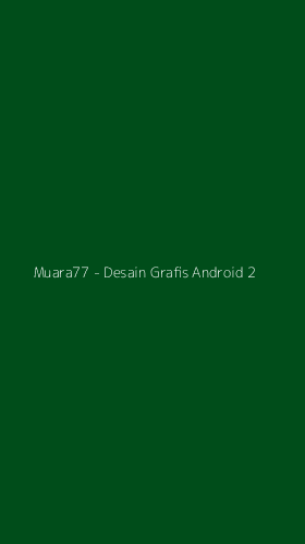 Tampilan Antarmuka Aplikasi Muara77 - Desain Grafis Android - 2