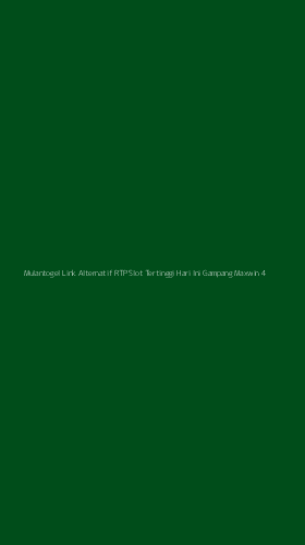 Tampilan Antarmuka Aplikasi Mulantogel Link Alternatif Rtp Slot Tertinggi Hari Ini Gampang Maxwin - 4