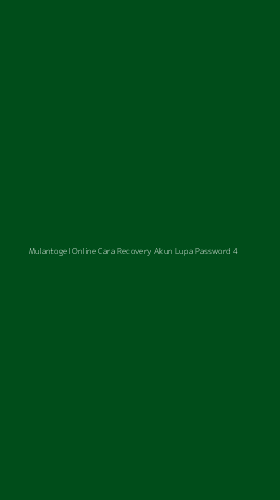 Tampilan Antarmuka Aplikasi Mulantogel Online Cara Recovery Akun Lupa Password - 4