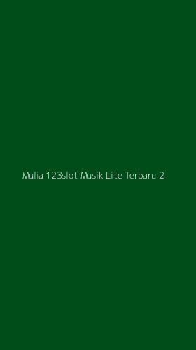 Tampilan Antarmuka Aplikasi Mulia 123slot Musik Lite Terbaru - 2