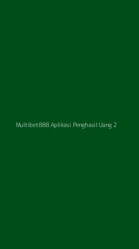 Tampilan Antarmuka Aplikasi Multibet888 Aplikasi Penghasil Uang - 2