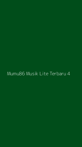Tampilan Antarmuka Aplikasi Mumu86 Musik Lite Terbaru - 4