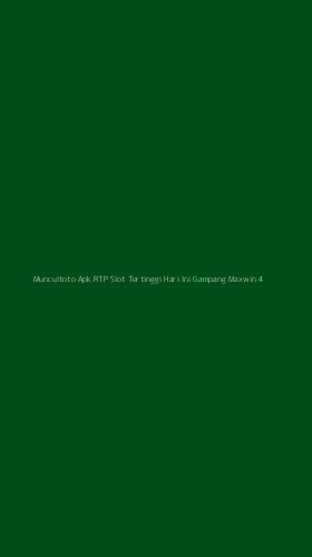 Tampilan Antarmuka Aplikasi Muncultoto Apk Rtp Slot Tertinggi Hari Ini Gampang Maxwin - 4