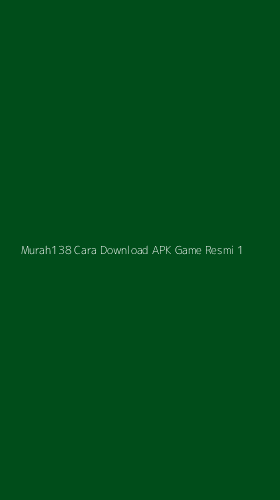 Tampilan Antarmuka Aplikasi Murah138 Cara Download Apk Game Resmi - 1