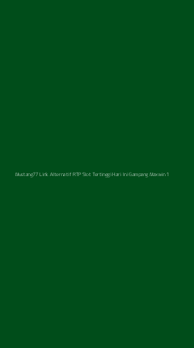 Tampilan Antarmuka Aplikasi Mustang77 Link Alternatif Rtp Slot Tertinggi Hari Ini Gampang Maxwin - 1
