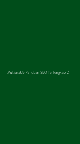 Tampilan Antarmuka Aplikasi Mutiara69 Panduan Seo Terlengkap - 2