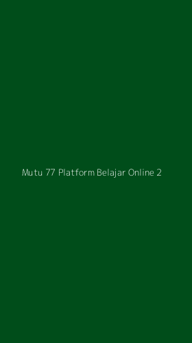 Tampilan Antarmuka Aplikasi Mutu 77 Platform Belajar Online - 2