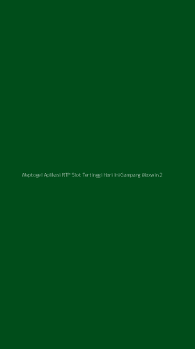Tampilan Antarmuka Aplikasi Mvptogel Aplikasi Rtp Slot Tertinggi Hari Ini Gampang Maxwin - 2