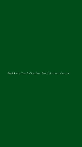 Tampilan Antarmuka Aplikasi Mw88toto Com Daftar Akun Pro Slot Internasional - 4