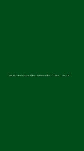 Tampilan Antarmuka Aplikasi Mw88toto Daftar Situs Rekomendasi Pilihan Terbaik - 1