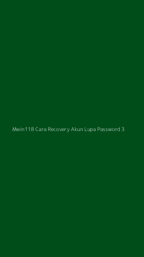 Tampilan Antarmuka Aplikasi Mwin118 Cara Recovery Akun Lupa Password - 3