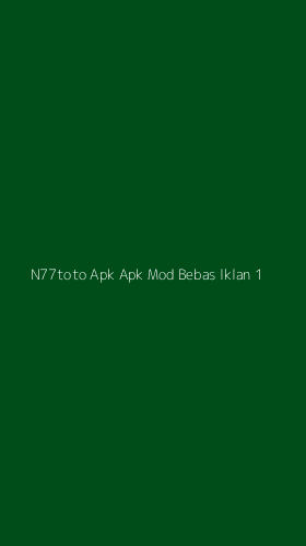Tampilan Antarmuka Aplikasi N77toto Apk Apk Mod Bebas Iklan - 1