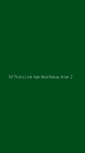 Tampilan Antarmuka Aplikasi N77toto Link Apk Mod Bebas Iklan - 2
