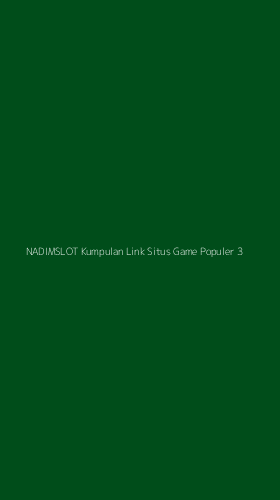 Tampilan Antarmuka Aplikasi Nadimslot Kumpulan Link Situs Game Populer - 3