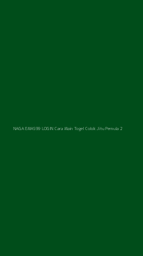 Tampilan Antarmuka Aplikasi Naga Emas99 Login Cara Main Togel Colok Jitu Pemula - 2