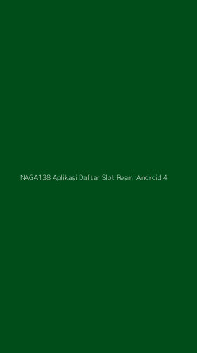 Tampilan Antarmuka Aplikasi Naga138 Aplikasi Daftar Slot Resmi Android - 4
