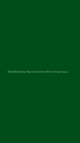 Tampilan Antarmuka Aplikasi Naga99 Bandar Baccarat Online Resmi Terpercaya - 2