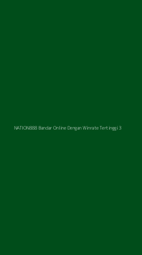 Tampilan Antarmuka Aplikasi Nation888 Bandar Online Dengan Winrate Tertinggi - 3