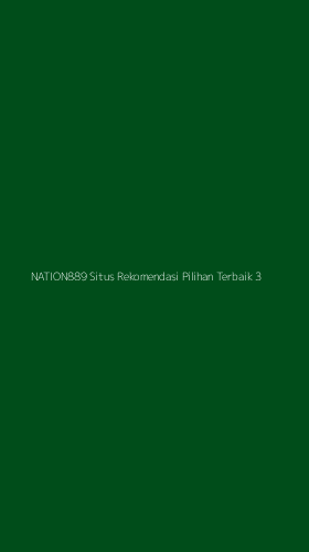 Tampilan Antarmuka Aplikasi Nation889 Situs Rekomendasi Pilihan Terbaik - 3