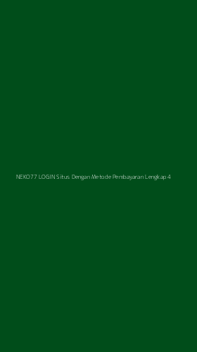 Tampilan Antarmuka Aplikasi Neko77 Login Situs Dengan Metode Pembayaran Lengkap - 4