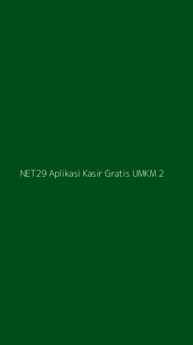 Tampilan Antarmuka Aplikasi Net29 Aplikasi Kasir Gratis Umkm - 2