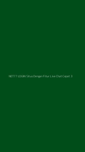 Tampilan Antarmuka Aplikasi Net77 Login Situs Dengan Fitur Live Chat Cepat - 3