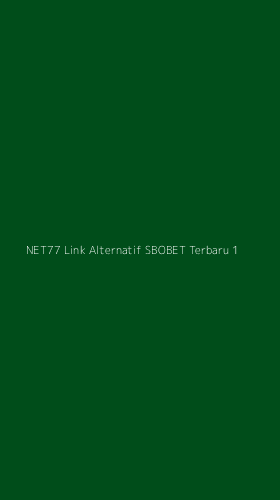 Tampilan Antarmuka Aplikasi Net77 Link Alternatif Sbobet Terbaru - 1