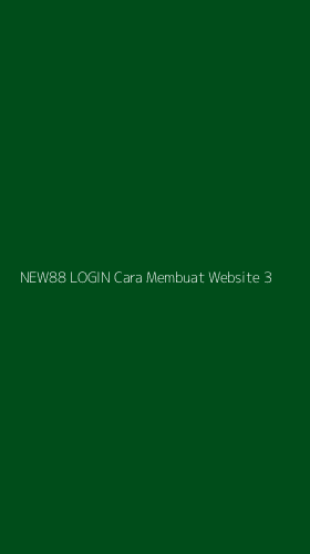 Tampilan Antarmuka Aplikasi New88 Login Cara Membuat Website - 3