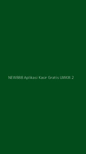 Tampilan Antarmuka Aplikasi New888 Aplikasi Kasir Gratis Umkm - 2
