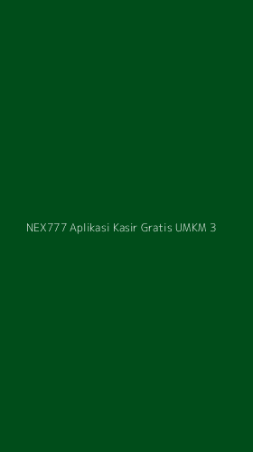 Tampilan Antarmuka Aplikasi Nex777 Aplikasi Kasir Gratis Umkm - 3