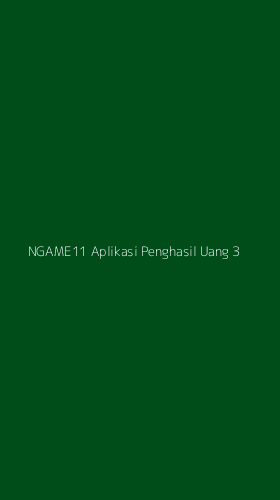 Tampilan Antarmuka Aplikasi Ngame11 Aplikasi Penghasil Uang - 3