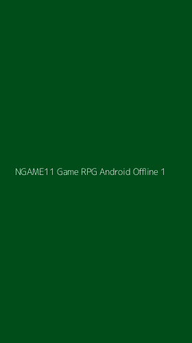 Tampilan Antarmuka Aplikasi Ngame11 Game Rpg Android Offline - 1