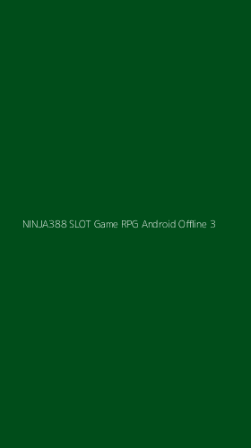 Tampilan Antarmuka Aplikasi Ninja388 Slot Game Rpg Android Offline - 3