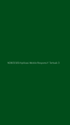 Tampilan Antarmuka Aplikasi Noboss69 Aplikasi Mobile Responsif Terbaik - 3