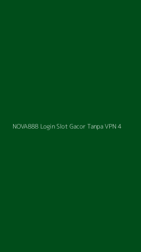 Tampilan Antarmuka Aplikasi Nova888 Login Slot Gacor Tanpa Vpn - 4