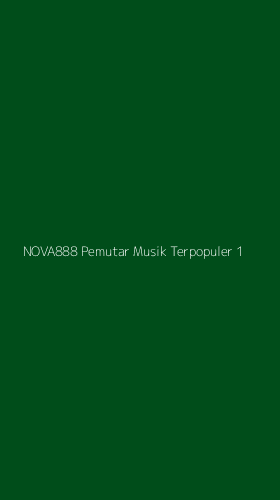 Tampilan Antarmuka Aplikasi Nova888 Pemutar Musik Terpopuler - 1