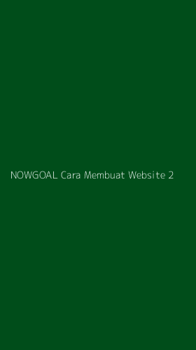 Tampilan Antarmuka Aplikasi Nowgoal Cara Membuat Website - 2