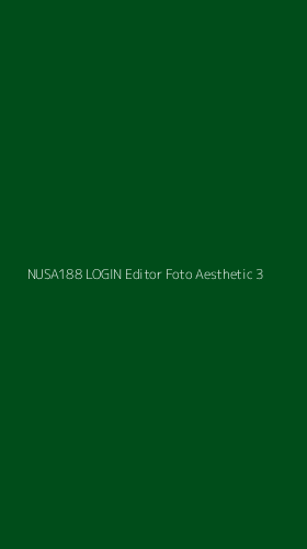 Tampilan Antarmuka Aplikasi Nusa188 Login Editor Foto Aesthetic - 3