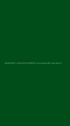 Tampilan Antarmuka Aplikasi Nusantara77 Login Link Alternatif Cara Download Apk Game Resmi - 4
