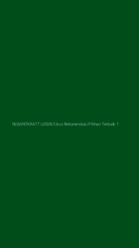 Tampilan Antarmuka Aplikasi Nusantara77 Login Situs Rekomendasi Pilihan Terbaik - 1
