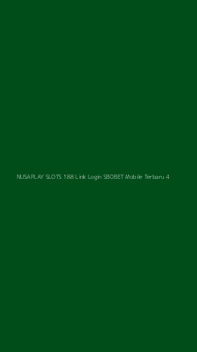Tampilan Antarmuka Aplikasi Nusaplay Slots 188 Link Login Sbobet Mobile Terbaru - 4