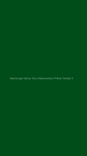 Tampilan Antarmuka Aplikasi Nadimtogel Daftar Situs Rekomendasi Pilihan Terbaik - 3