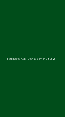 Tampilan Antarmuka Aplikasi Nadimtoto Apk Tutorial Server Linux - 2