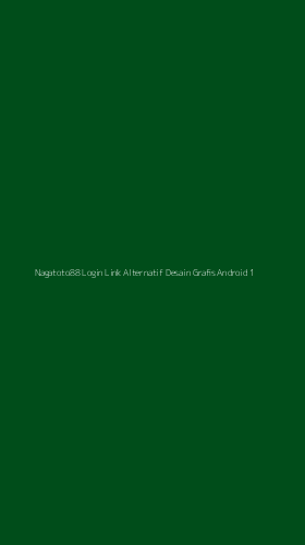 Tampilan Antarmuka Aplikasi Nagatoto88 Login Link Alternatif Desain Grafis Android - 1