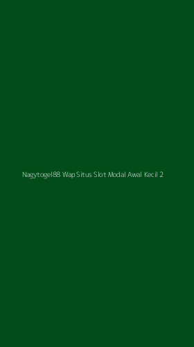 Tampilan Antarmuka Aplikasi Nagytogel88 Wap Situs Slot Modal Awal Kecil - 2