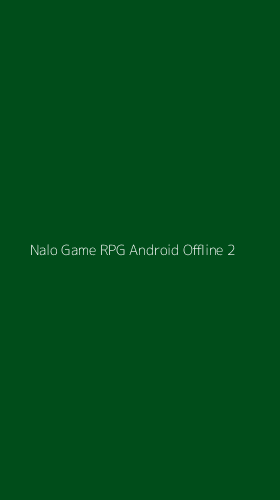 Tampilan Antarmuka Aplikasi Nalo Game Rpg Android Offline - 2