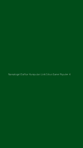 Tampilan Antarmuka Aplikasi Namatogel Daftar Kumpulan Link Situs Game Populer - 4