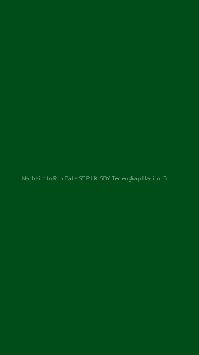 Tampilan Antarmuka Aplikasi Nanhaitoto Rtp Data Sgp Hk Sdy Terlengkap Hari Ini - 3