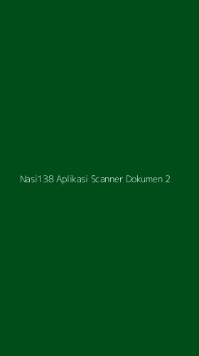 Tampilan Antarmuka Aplikasi Nasi138 Aplikasi Scanner Dokumen - 2